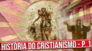 HISTÓRIA DO CRISTIANISMO O CRISTIANISMO PRIMITIVO [upl. by Rosco]