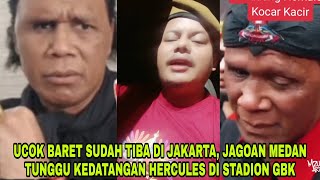 UCOK BARET SUDAH TIBA DI JAKARTA JAGOAN MEDAN TUNGGU KEDATANGAN HERCULES DI STADION GBK [upl. by Allard922]