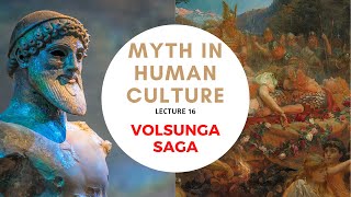 Myth in Human Culture  16  Volsunga Saga [upl. by Nylarej]