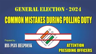 ATTENTION PRESIDING OFFICERS COMMON MISTAKES DURING POLLING DUTY [upl. by Ennaimaj721]