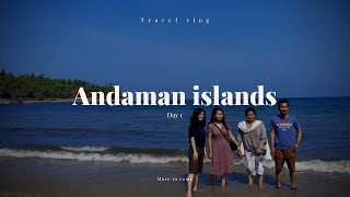 Andaman Islands  Day 1  Travel vlog  Port Blair [upl. by Anihsit]