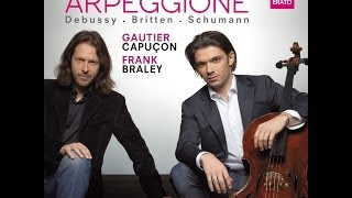 Gautier CAPUCON  Frank BRALEY quotArpeggionequot [upl. by Manoop]