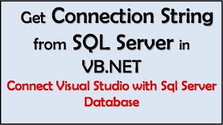 How to get connection string to SQL server in VBNET [upl. by Earal597]