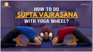 How To Do Purn Supta Vajrasana With Yoga Wheel  Yoga With Barkha [upl. by Sarina]