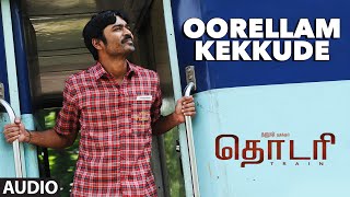 Thodari Songs  Oorellam Kekkude Song  Dhanush Keerthy Suresh D Imman Prabhu Solomon [upl. by Boylan]