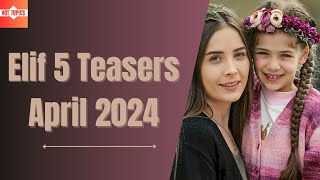 Elif 5 Teasers April 2024  eExtra [upl. by Alehtse]