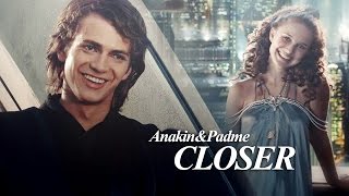 Anakin amp Padme  Closer [upl. by Yolande]