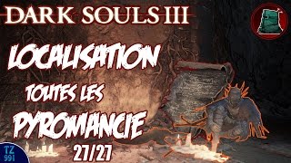 Localisation Dark Souls 3  Toutes les Pyromancies 2727 HDFR [upl. by Nannek]