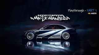 Need for Speed Most Wanted  Playthrough Part 1  4K 60 FPS [upl. by Henn]