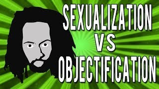 Sexualization vs Objectification [upl. by Spalding]