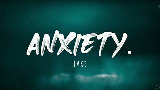 JVKE  anxiety Lyrics 1 Hour [upl. by Llenod]