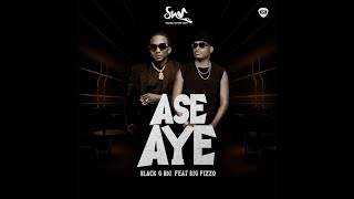 Black G Bdi  Ase Aye Feat Big Fizzo official Audio Lyrics [upl. by Ekard496]