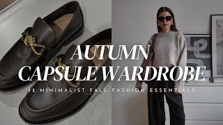 AUTUMN CAPSULE WARDROBE 2024  35 Minimalist Fall Fashion Essentials amp MustHave Pieces [upl. by Croteau318]