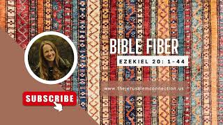 Bible Fiber Ezekiel 20 144 [upl. by Trudey646]