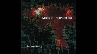 Mors Principium Est  Inhumanity 2003 Full Album [upl. by Ytinav]