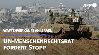 UNMenschenrechtsrat fordert Stopp von Waffenverkäufen an Israel  AFP [upl. by Hum]