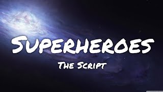 The Script  Superheroes Lyrics [upl. by Mcmurry]