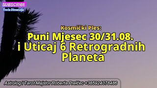 Kosmički Ples Puni Mjesec 303108 i Uticaj 6 Retrogradnih Planeta [upl. by Loar]