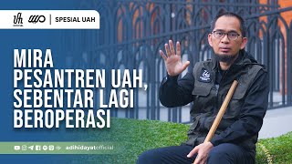 Cara Mendaftar dan Biaya di Pesantren MIRA UAH  Ustadz Adi Hidayat [upl. by Onez]