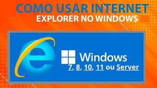 Como Instalar e Ativar Internet Explorer 11 no Windows 7 8 10 e 11 [upl. by Nwahsauq982]