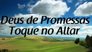 Deus de Promessas  Toque no Altar  Letra [upl. by Eixela910]