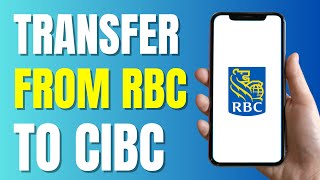 HOW TO TRANSFER MONEY FROM RBC TO CIBC ACCOUNT 2024 [upl. by Godwin333]