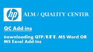 HP ALM Quality Center Downloading QTP MS Word OR MS Excel AddIns for QC [upl. by Lletniuq221]