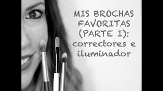 MIS BROCHAS FAVORITAS PARTE I CORRECTOR E ILUMINADOR [upl. by Adas439]