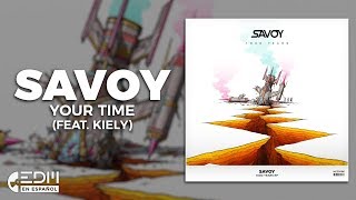 Lyrics Savoy  Your Time feat KIELY Letra en español [upl. by Nnyre]