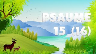 PSAUME 15 16 [upl. by Ahsinam]