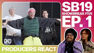 PRODUCERS REACT  SB19 Showbreak 5 Episode 1 Reaction [upl. by Pubilis]