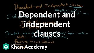 Dependent and independent clauses  Syntax  Khan Academy [upl. by Yelsha678]