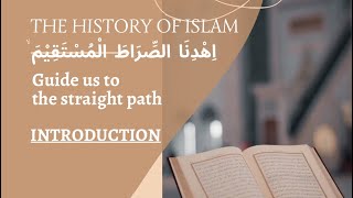 introduction  Hostory need of History Benefits of History The history of Islam [upl. by Buchheim375]