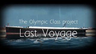 The Olympic Class Last Voyage [upl. by Bianca]