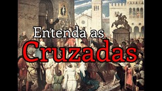 CRUZADAS O que foram Quantas aconteceram Entenda tudo sobre elas [upl. by Whitney461]