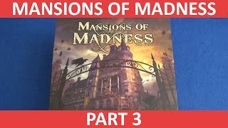 Mansions of Madness Second Edition  Full Playthrough  Part 3 [upl. by Anaihk893]