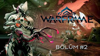 Warframe Grind Günlükleri Bölüm 2 [upl. by Irok]