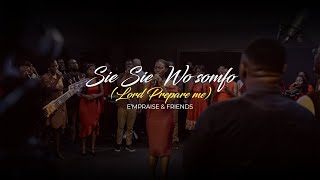 SISIE WO SOMFO Lord prepare me   EmPraise Inc [upl. by Remo2]