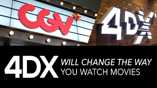 4DX Will Change the Way You Watch Movies [upl. by Win32]