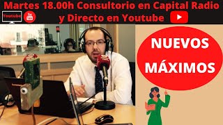 🔴NUEVOS MÁXIMOS 👉🏽 Consultorio de BOLSA Capital Radio 📻 martes 21 de mayo con David Galán [upl. by Innoc]