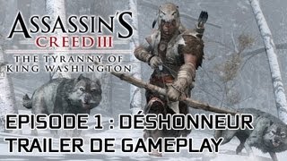 Assassins Creed 3  La Tyrannie du Roi Washington  Déshonneur  Trailer de gameplay [upl. by Nahtiek5]