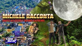 FAVELAS GESÙ E HOMO SAPIENS MICHELE CI RACCONTA  IL CRITICO DELLA TRAP [upl. by Thomasina]