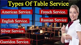 Types of Table Service II American Silver Gueridon English Russian French Service [upl. by Boiney]