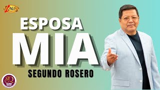 Segundo Rosero  Esposa Mía  Pasillo [upl. by Ytsirk]