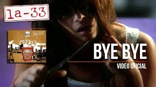 Bye Bye  La33  Video Oficial [upl. by Eardna]