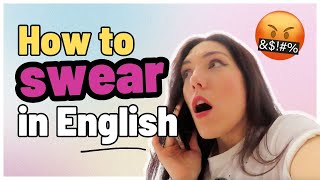 HOW TO SWEAR IN ENGLISH 😉 [upl. by Ymerrej882]