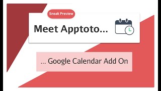 Meet Apptoto  Google Calendar Add On [upl. by Nnylekoorb]