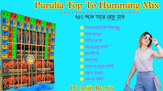 Purulia Top To Hit Humming MixRoadshow Dancing SongDance Humming MixDJ ARIJIT REMIXdjdancingdj [upl. by Alraep548]