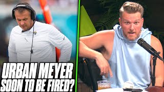 Reports Are That Urban Meyer Is Close To Getting Fired In Jacksonville  Pat McAfee Reacts [upl. by Gazzo]