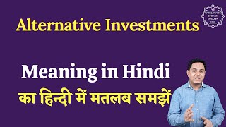 Alternative Investments meaning  Alternative Investments ka matlab kya hota h  Mutual funds Vocab [upl. by Ille865]